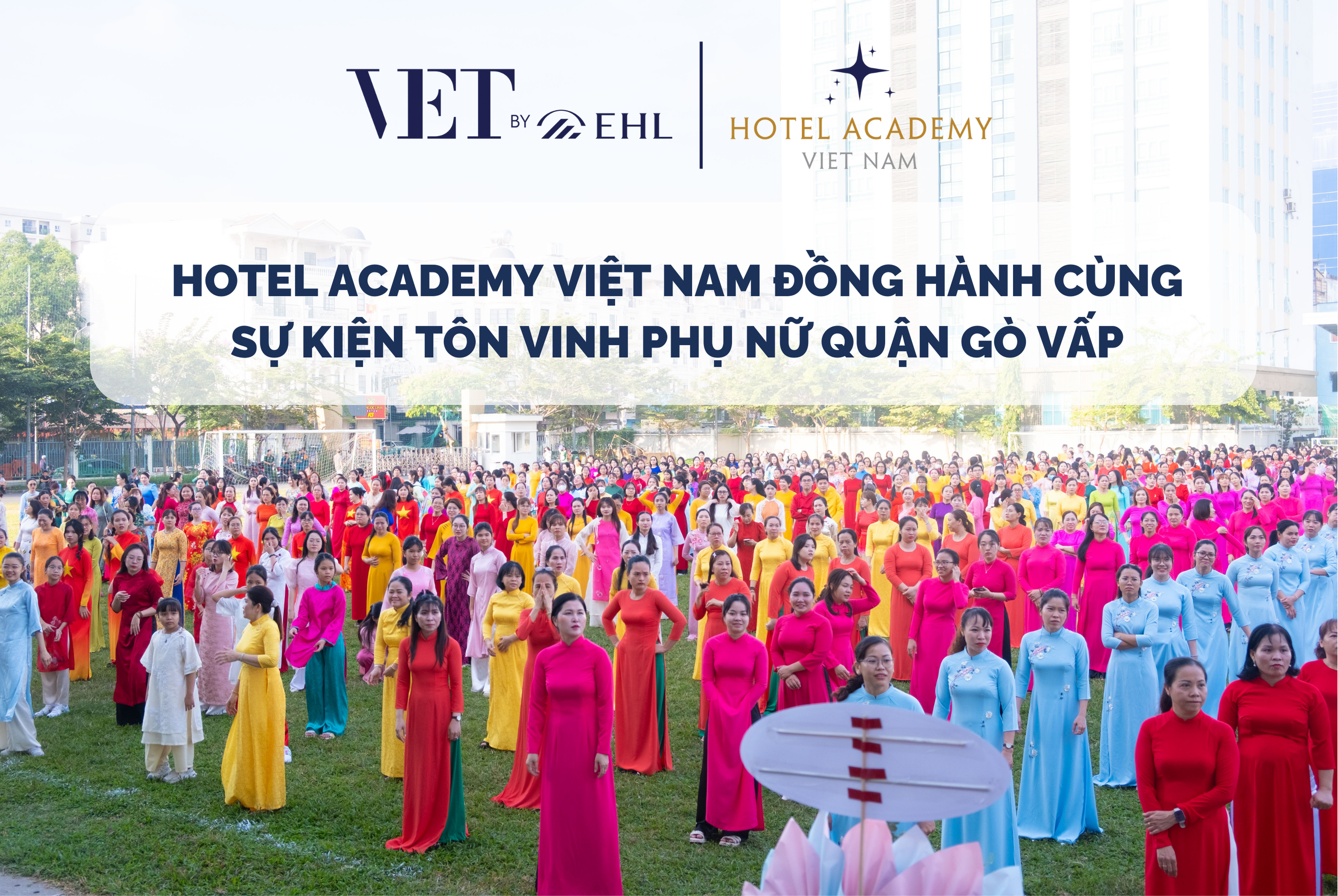 Hotel Academy Việt Nam đồng hành cùng sự kiện Tôn Vinh Phụ Nữ Quận Gò Vấp 